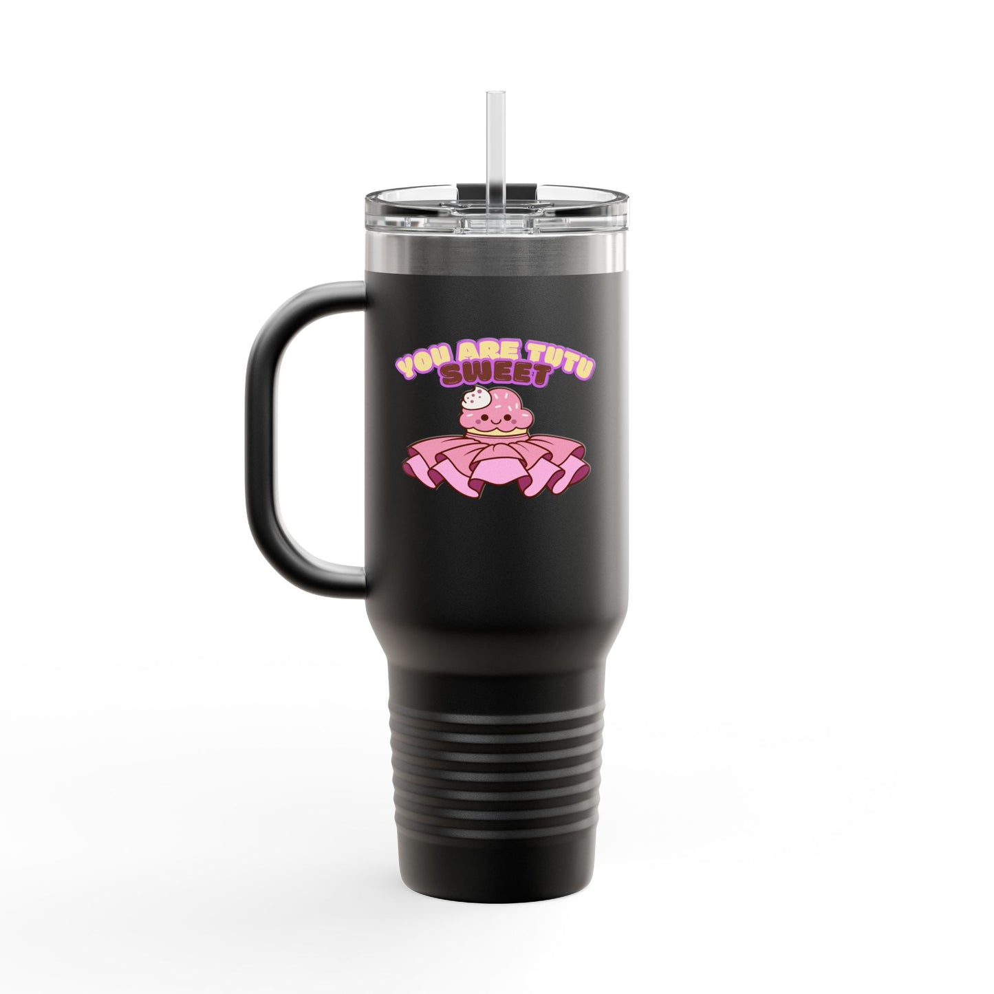 "You Are Tutu Sweet" 40oz Insulated Travel Mug – Cute Kawaii Cupcake Dance-Themed Stainless Steel Tumbler with Handle | Ballet Gift for Dancers & Dance Moms