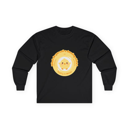 "What Do You Call a Dancing Chick? Poultry in Motion." Unisex Long Sleeve Tee – Funny Dance Pun Shirt with Cute Chicken Graphic for Dancers & Humor Lovers