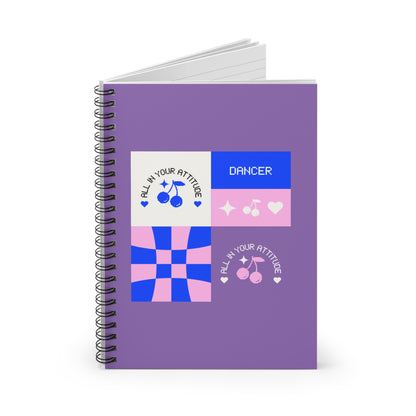 "Dancer – All in Your Attitude" Spiral Notebook – Retro Dance Journal for Confident Dancers, Students & Choreographers