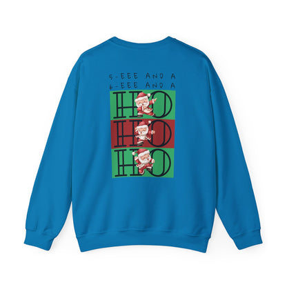“5-eee and a 6-eee and a Ho, Ho, Ho”  ADULT SWEATSHIRT Unisex Heavy Blend Crewneck with Playful Dancing Santa Front & Back – Festive Christmas Dance Sweatshirt for Dancers & Studios