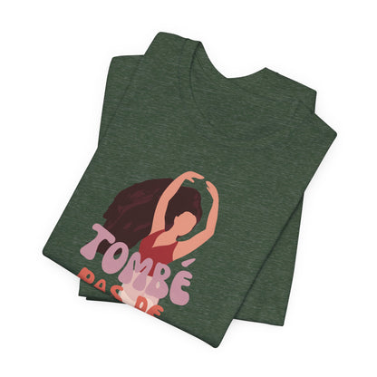 “Tombé Pas de Bourrée” T-Shirt – Ballet Dance Phrase Unisex Garment-Dyed Tee with Elegant Dancer Graphic