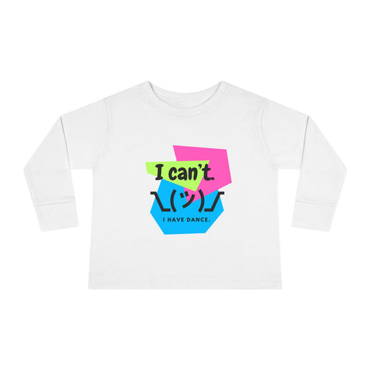 "I Can’t. I Have Dance." Toddler Long Sleeve Dance T-Shirt – 80s Retro Emoji Graphic Shirt for Kids