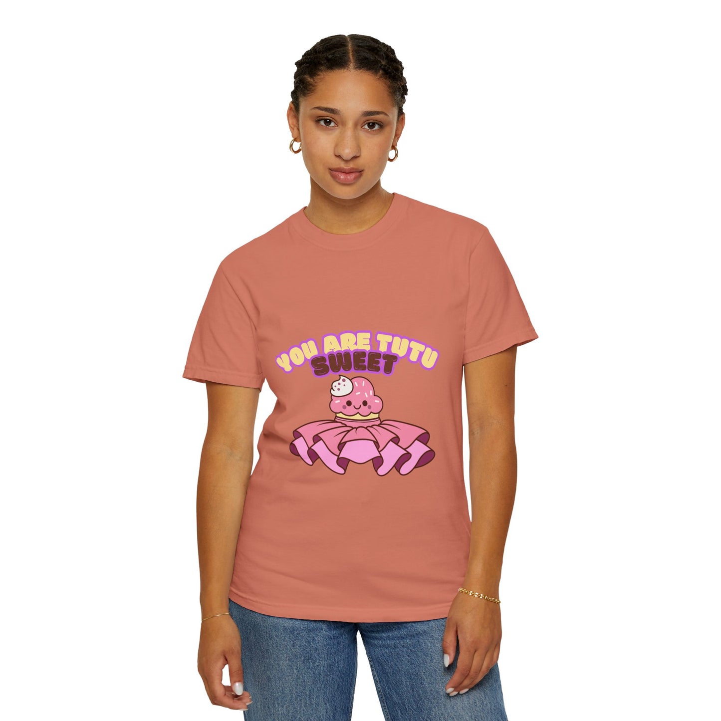 “You Are Tutu Sweet” T-Shirt – Kawaii Cupcake Dance Pun Unisex Garment-Dyed Tee 🧁💖
