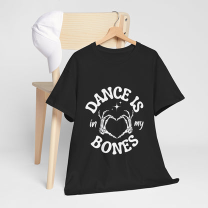 “Dance Is in My Bones” Halloween Dance T-Shirt with Cute Skeleton Heart Graphic - Unisex Heavy Cotton Tee