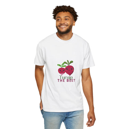 "Turnip the Beet" Unisex Garment-Dyed T-Shirt – Cute Veggie Dance Pun Graphic Tee – Funny Foodie Shirt for Dancers & Music Lovers