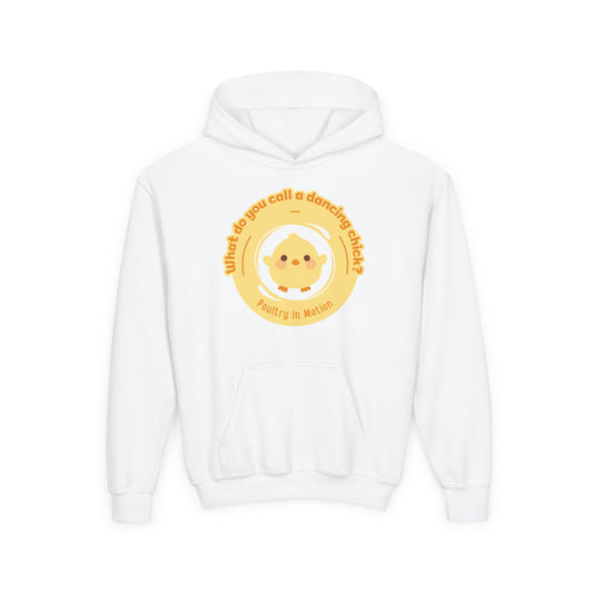 "What do you call a dancing chick? Poultry in Motion." Youth Hooded Sweatshirt – Funny Dancing Chick Pun Graphic Hoodie for Kids and Teens