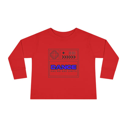 "Dance Has No Age Limits" Toddler Long Sleeve Tee – Unisex Streetwear Dance Shirt for Kids