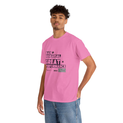 "Bad Rehearsal, Great Performance" Dance Quote Tee – Unisex Heavy Cotton T-Shirt with Streetwear-Inspired Graphic for Dancers