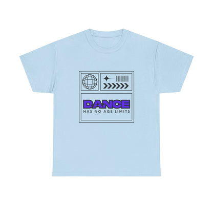 "Dance Has No Age Limits" Unisex Heavy Cotton T-Shirt – Streetwear Graphic Tee for Dancers of All Ages