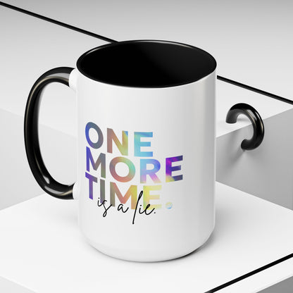 "One More Time is a Lie" Accent Coffee Mug – Funny Dance Rehearsal Quote Ceramic Mug for Dancers