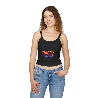 "Dancer Vibes" Women’s Spaghetti Strap Tank Top – Colorful Text Graphic | Fun Dance Lifestyle Shirt for Studio, Festivals & Everyday Style