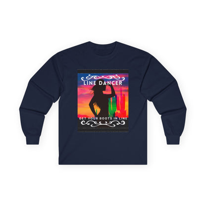 "Line Dancer, Get Your Boots in Line" Western-Inspired Graphic – Unisex Long Sleeve Dance Tee