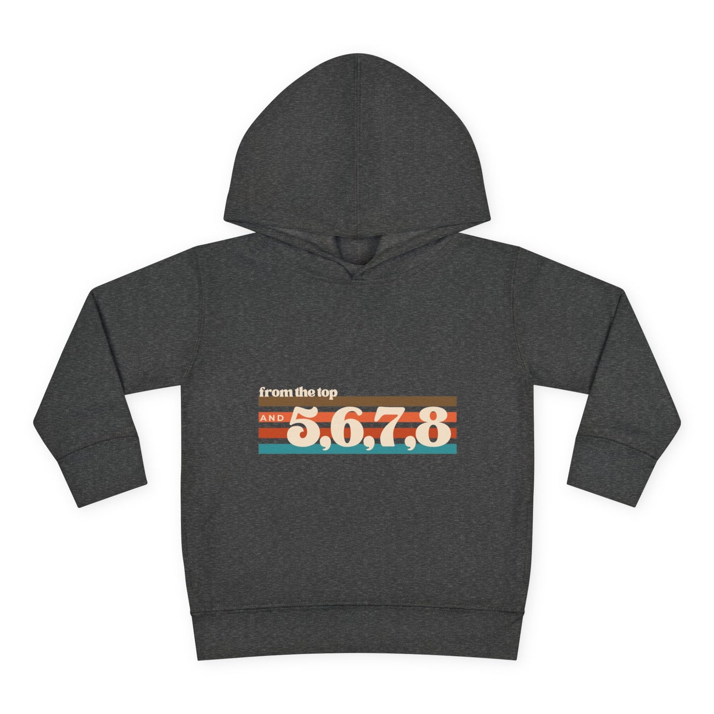 "From the Top and 5, 6, 7, 8" Toddler Pullover Hoodie – Retro Dance Rehearsal Graphic Fleece Sweatshirt for Kids