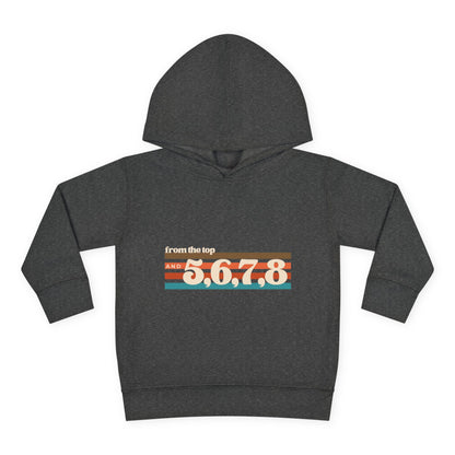 "From the Top and 5, 6, 7, 8" Toddler Pullover Hoodie – Retro Dance Rehearsal Graphic Fleece Sweatshirt for Kids