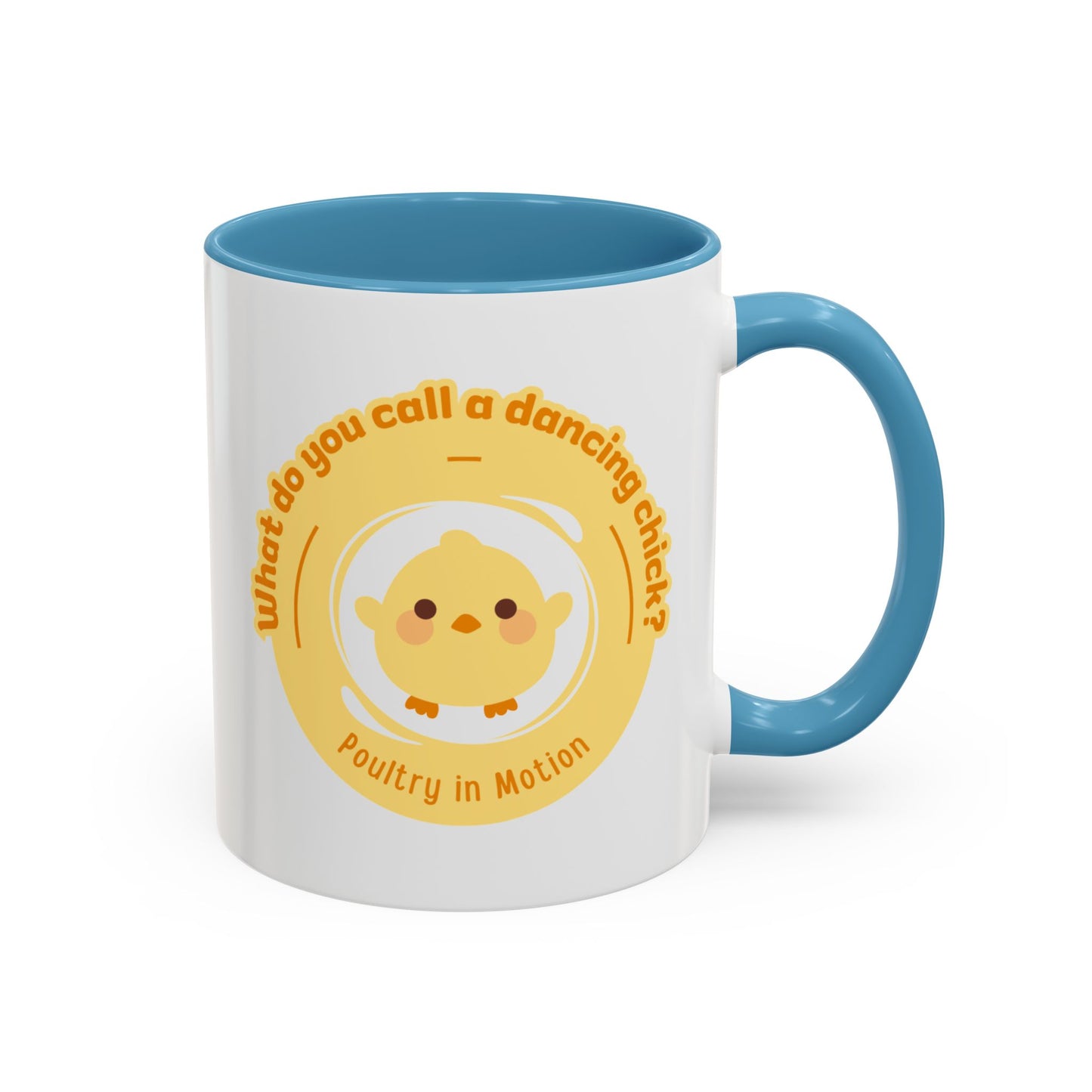"What Do You Call a Dancing Chick? Poultry in Motion" Accent Coffee Mug – Funny Dance Pun Ceramic Mug for Dancers and Chick Enthusiasts