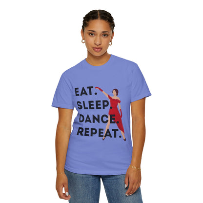"Eat Sleep Dance Repeat" Unisex Garment-Dyed T-Shirt – Bold Dancer Graphic Tee – Dance Lifestyle Shirt for Performers & Enthusiasts