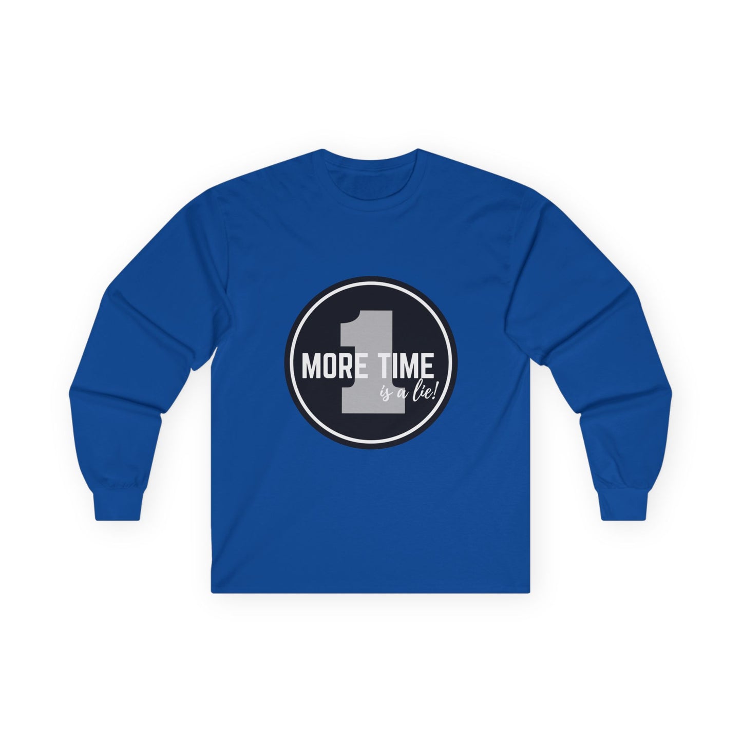 "One More Time is a Lie" Unisex Long Sleeve Tee – Bold Emblem Dance Graphic Shirt for Dancers, Performers & Rehearsal Warriors