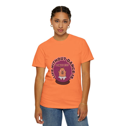 "Life Without Dance is Pointeless" Unisex Garment-Dyed T-Shirt – Cute Dancing Capybara Graphic Tee – Funny Dance Shirt for Animal Lovers & Performers