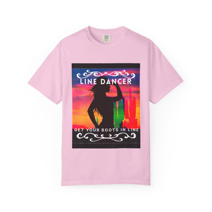 "Line Dancer" Unisex Garment-Dyed T-Shirt – Western Country Dance Graphic Tee – 'Get Your Boots in Line' Cowboy-Inspired Shirt