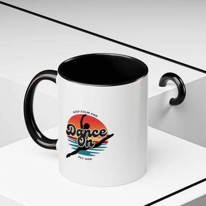 "Keep Calm and Dance On" Accent Coffee Mug – Motivational Dance Quote Ceramic Mug for Dancers and Instructors