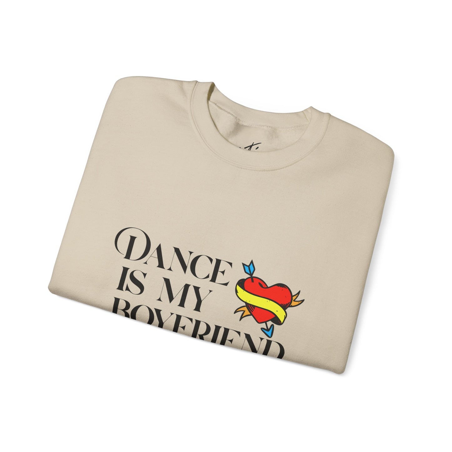 Dance Is My Boyfriend Unisex Crewneck Sweatshirt – Cute Heart Tattoo Graphic Dance Lover Pullover