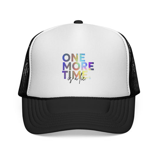 "One More Time is a Lie" Dance Quote Unisex Trucker Hat – Colorful Graphic Cap for Dancers & Dance Moms – Funny Dance Rehearsal Hat