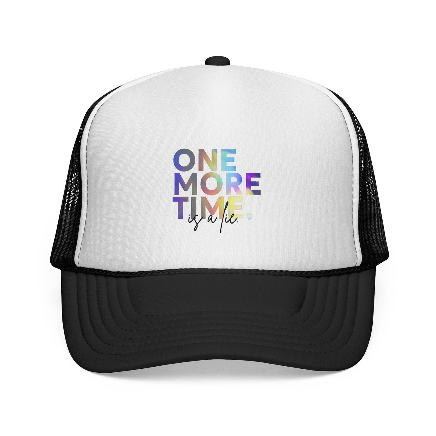"One More Time is a Lie" Dance Quote Unisex Trucker Hat – Colorful Graphic Cap for Dancers & Dance Moms – Funny Dance Rehearsal Hat