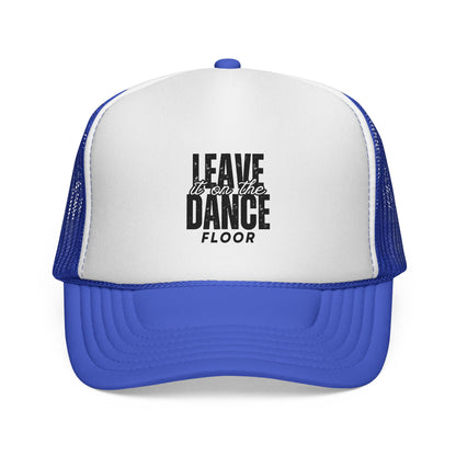 "Leave It on the Dance Floor" Unisex Trucker Hat – Bold Dance Quote Graphic Cap for Dancers, Festivals & Street Style