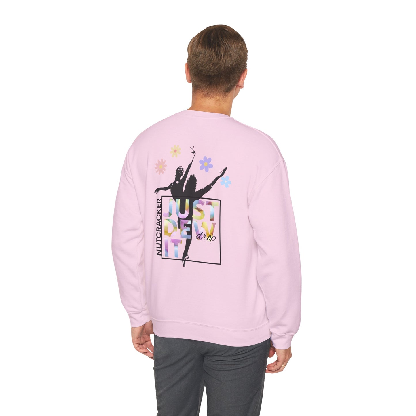 “Just Dew Drop It” Back Print ADULT Sweatshirt + “Nutcracker 2025” Front – Unisex Heavy Blend Crewneck | Ballet Dewdrop Fairy Holiday Dance Apparel