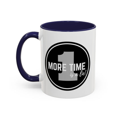 "One More Time is a Lie" Dance Quote Accent Coffee Mug – Bold Emblem Graphic Ceramic Cup