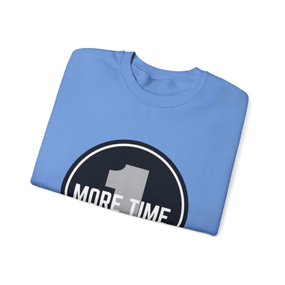 "One More Time Is a Lie." Unisex Heavy Blend Crewneck Sweatshirt – Bold Emblem Graphic Dance Teacher Quote Pullover for Dancers & Studio Life