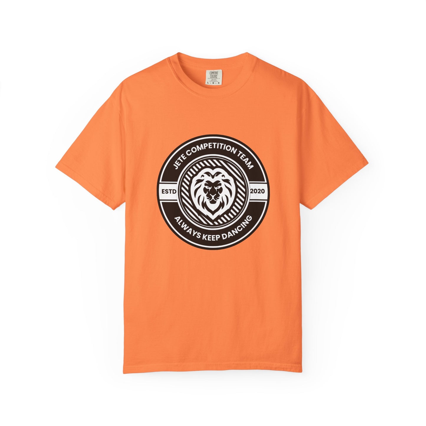 "Jeté Competition Team,  Always Keep Dancing" Unisex Garment-Dyed T-Shirt – Collegiate-Style Dance Graphic Tee – Shirt for Dancers & Teams