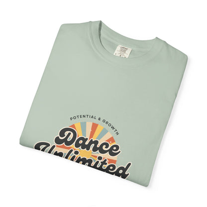 "Dance Unlimited, Potential & Growth" Unisex Garment-Dyed T-Shirt – Retro-Inspired Dance Motivation Graphic Tee – Inspirational Shirt for Dancers"