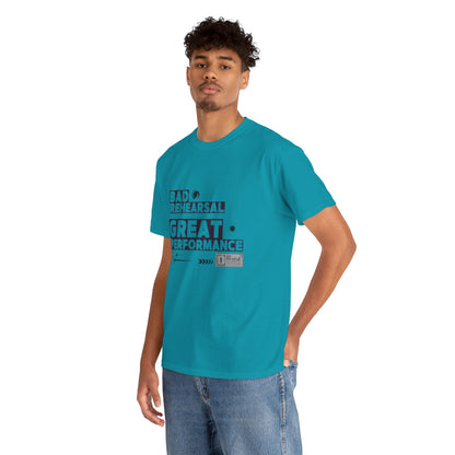 "Bad Rehearsal, Great Performance" Dance Quote Tee – Unisex Heavy Cotton T-Shirt with Streetwear-Inspired Graphic for Dancers