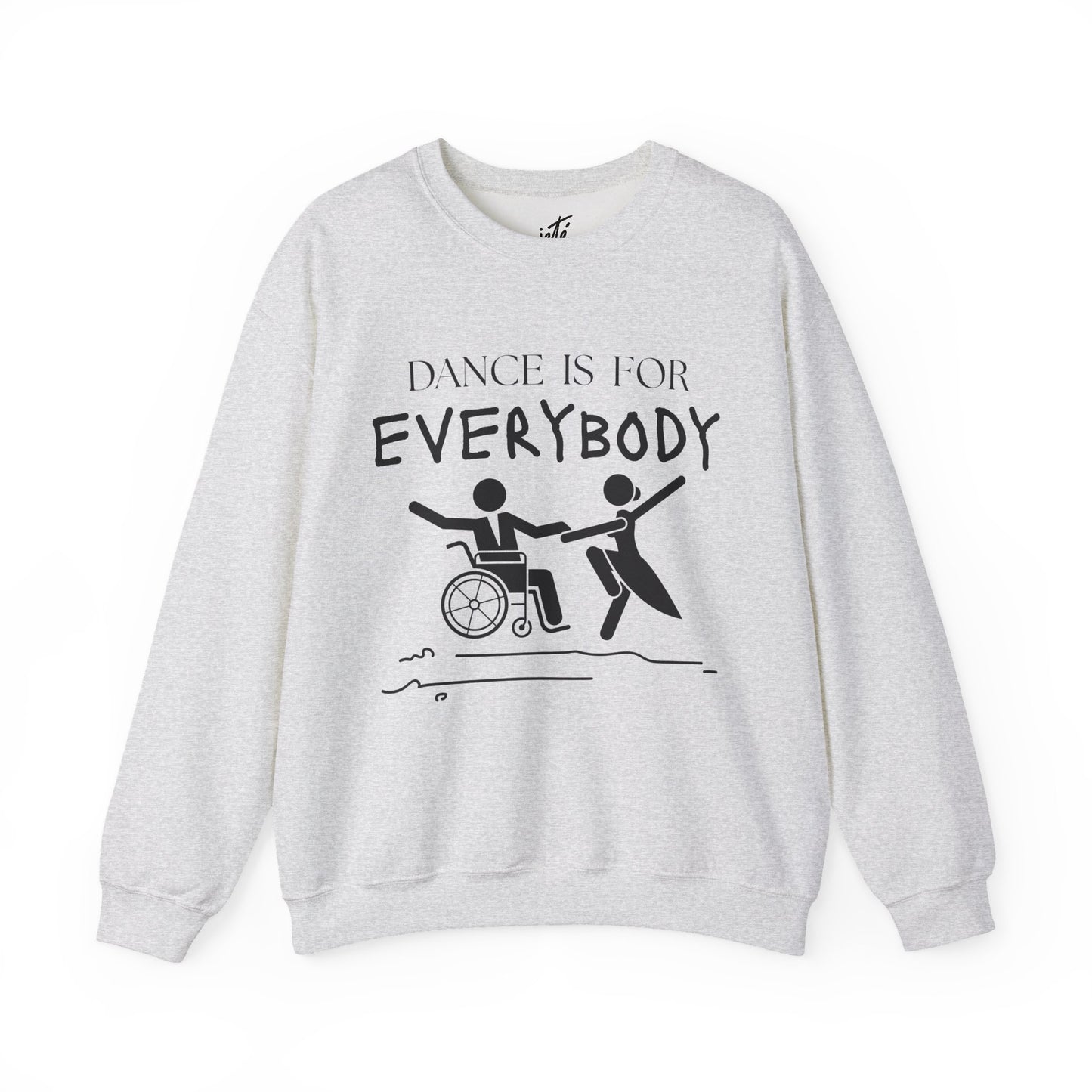 “Dance Is for Everybody” Inclusive Dance Sweatshirt – Unisex Heavy Blend Crewneck with Optional Name or Studio Personalization