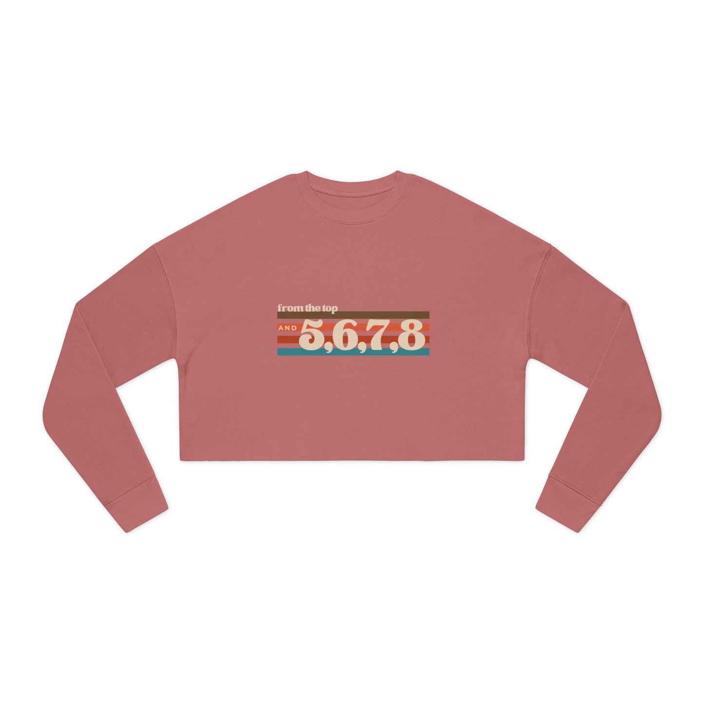 "From the Top and 5, 6, 7, 8" Women’s Cropped Dance Sweatshirt – Retro Graphic Design | Trendy Dance Rehearsal Apparel for Performers & Choreographers