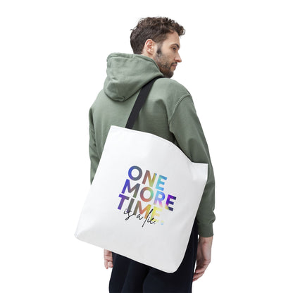 "One More Time Is a Lie" Dance Quote Canvas Tote Bag – Funny Colorful Text Graphic Dance Bag for Rehearsals, Studio & Everyday Use