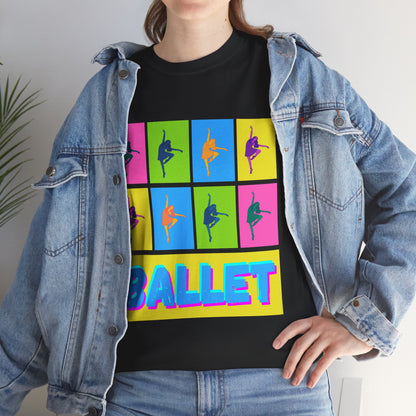 "Ballet" Pop Art Inspired Dance Graphic Unisex Heavy Cotton Tee – Artistic Ballet Dancer T-Shirt for Dance Lovers