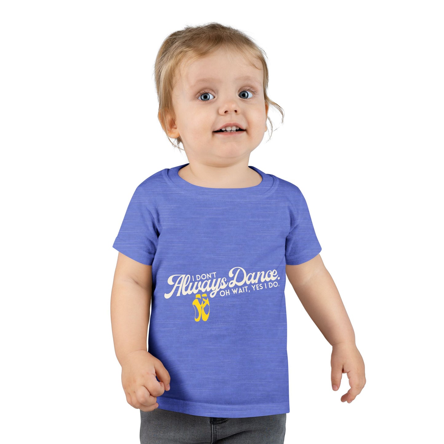 "I Don’t Always Dance… Oh Wait, Yes I Do" Toddler Dance T-Shirt – Funny Bold Text Short Sleeve Tee for Kids