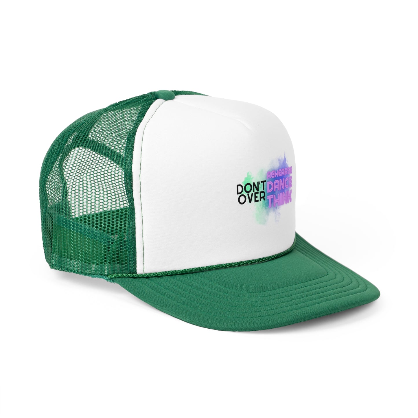 "Don't Over Rehearse, Dance, Think" Unisex Trucker Hat – Colorful Dance Quote Graphic Mesh Cap for Dancers, Performers & Creative Minds