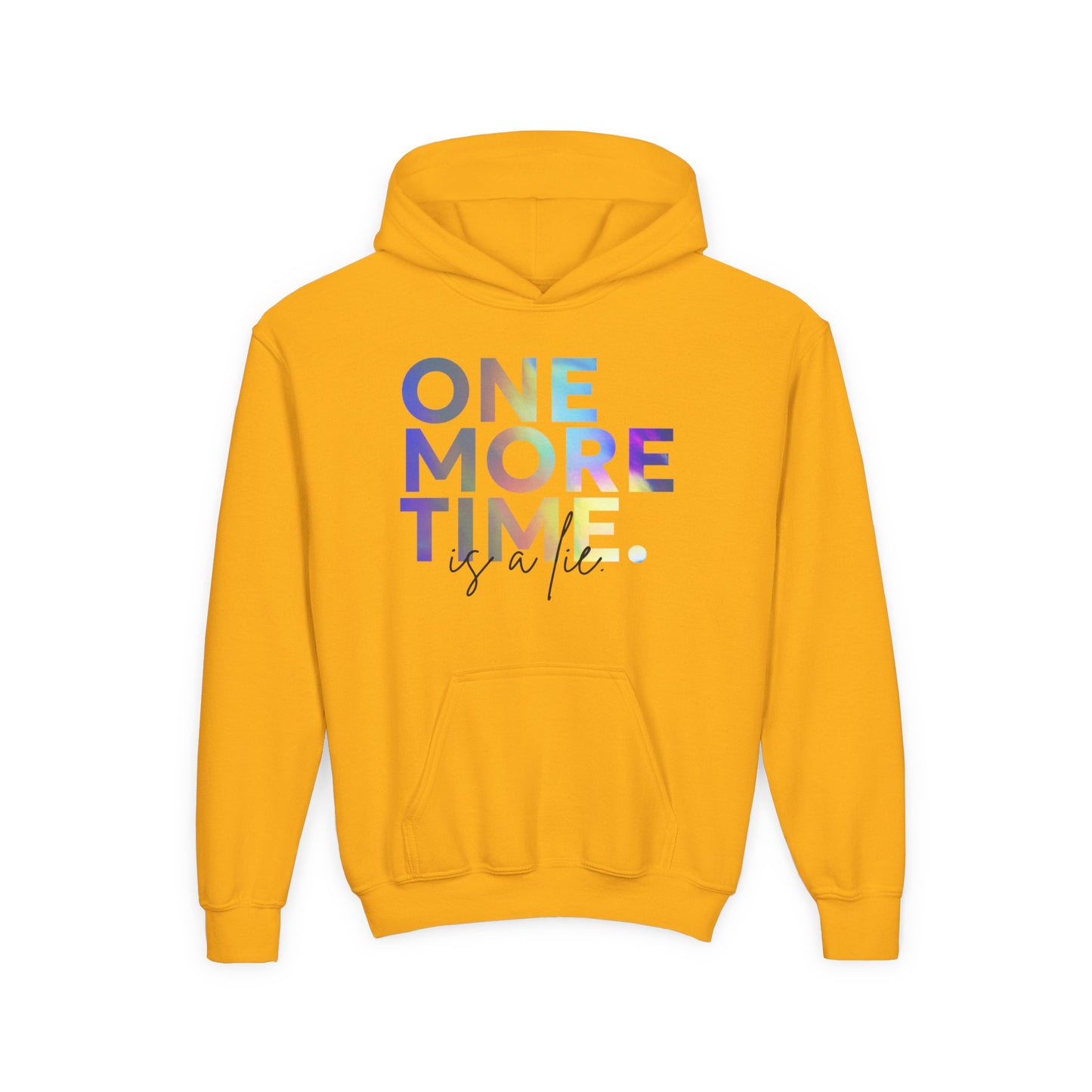 "One More Time Is a Lie" Youth Hooded Sweatshirt – Colorful Dance Rehearsal Quote Graphic Hoodie for Kids and Teens