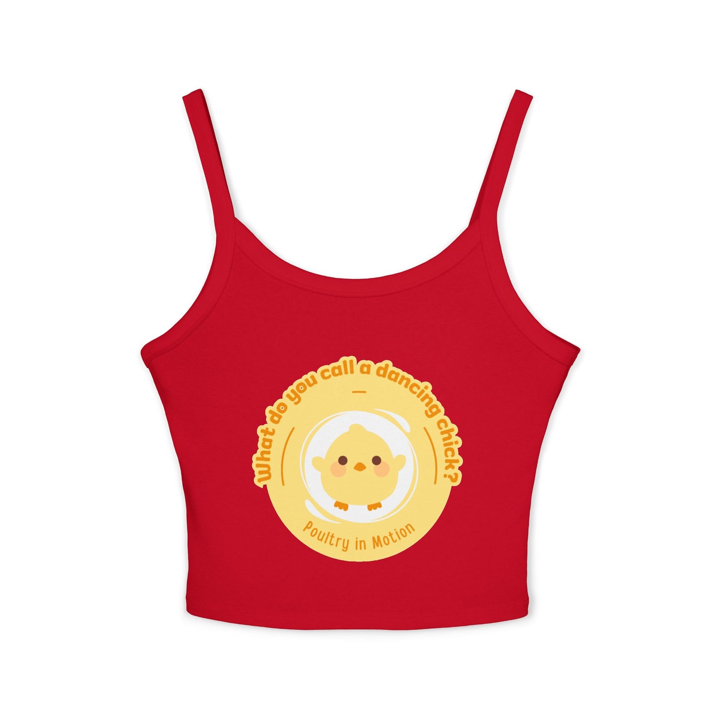 "What Do You Call a Dancing Chick? Poultry in Motion" Women’s Spaghetti Strap Tank Top – Cute Chicken Graphic | Funny Dance Pun Apparel for Dancers & Animal Lovers