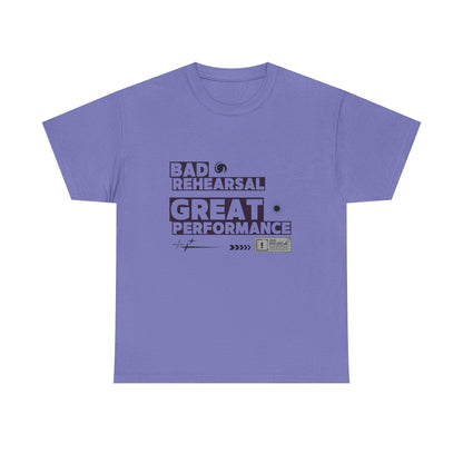 "Bad Rehearsal, Great Performance" Dance Quote Tee – Unisex Heavy Cotton T-Shirt with Streetwear-Inspired Graphic for Dancers