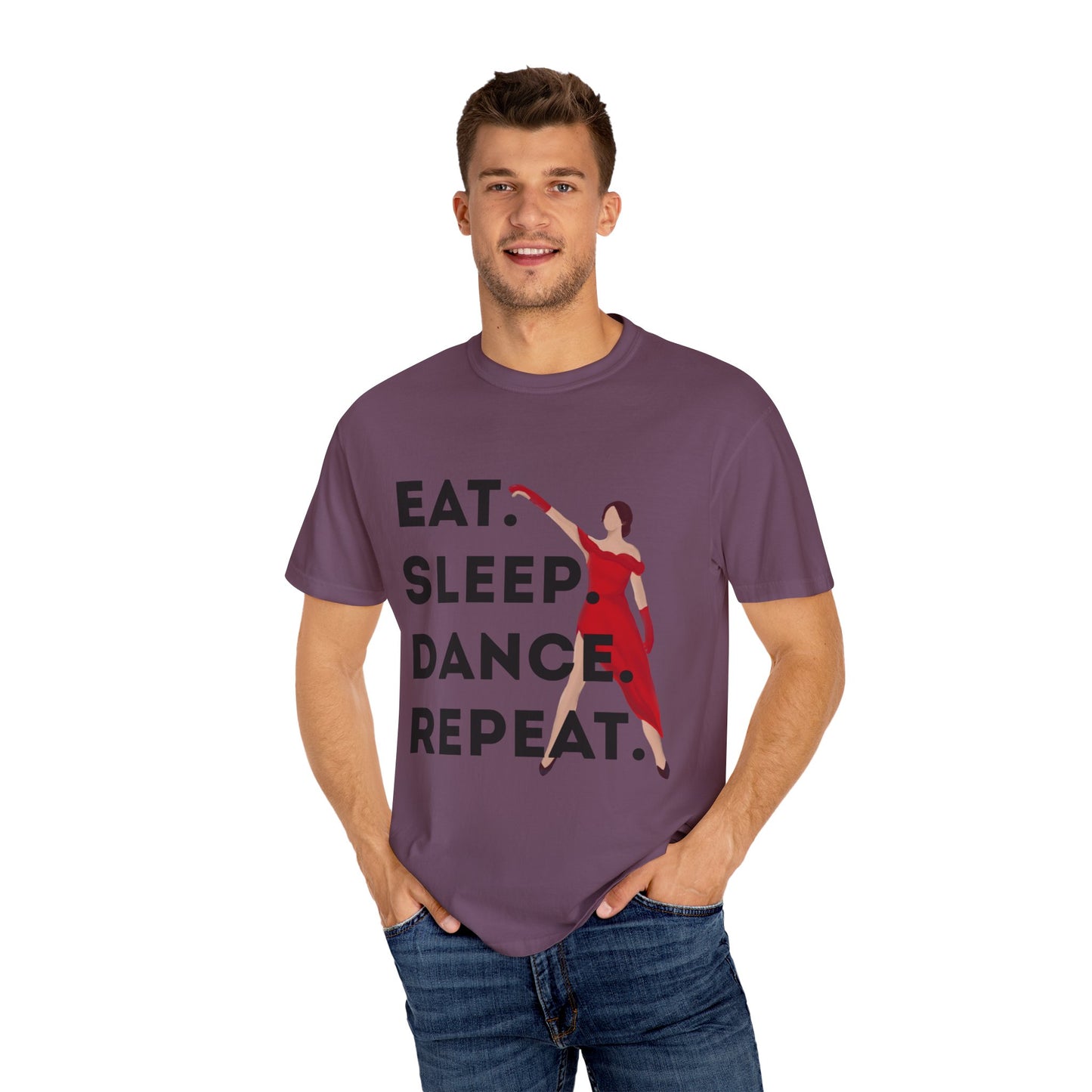 "Eat Sleep Dance Repeat" Unisex Garment-Dyed T-Shirt – Bold Dancer Graphic Tee – Dance Lifestyle Shirt for Performers & Enthusiasts