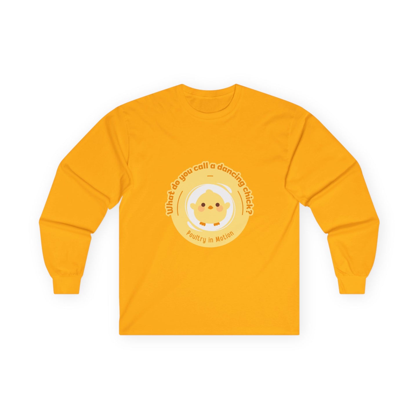"What Do You Call a Dancing Chick? Poultry in Motion." Unisex Long Sleeve Tee – Funny Dance Pun Shirt with Cute Chicken Graphic for Dancers & Humor Lovers