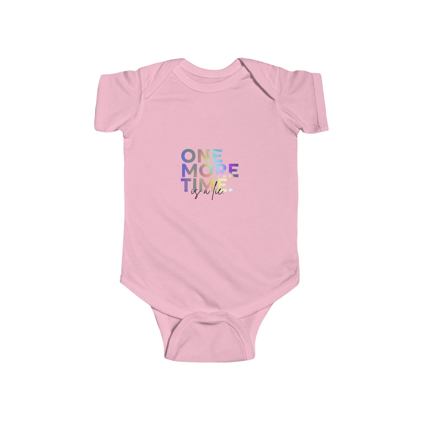 "One More Time is a Lie" Infant Short Sleeve Dance Bodysuit –Colorful Graphic Baby Outfit