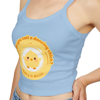 "What Do You Call a Dancing Chick? Poultry in Motion" Women’s Spaghetti Strap Tank Top – Cute Chicken Graphic | Funny Dance Pun Apparel for Dancers & Animal Lovers