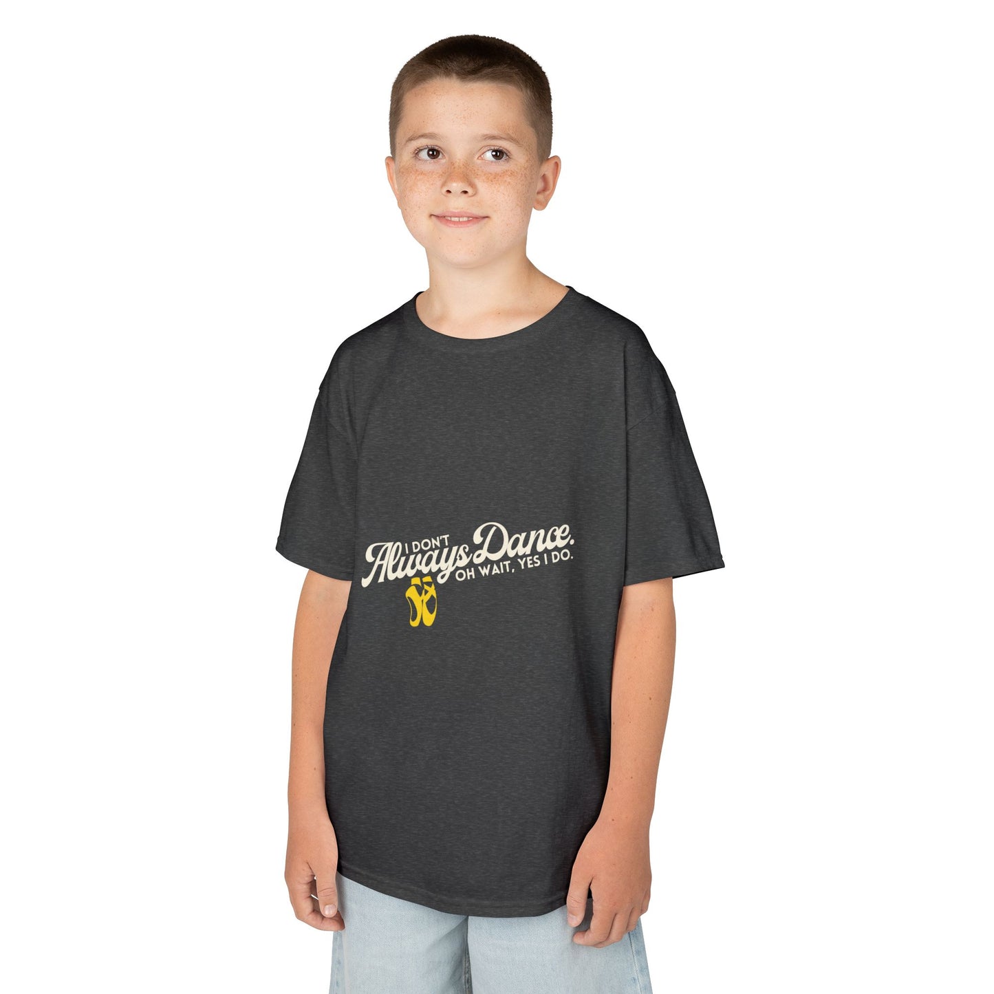 "I Don’t Always Dance.Oh Wait, Yes I Do." Youth Short Sleeve Tee – Bold Text Graphic Dance Shirt for Kids and Young Performers
