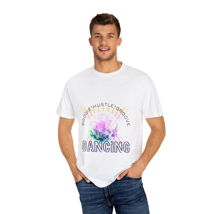 "Boogie, Hustle, Groove - Dancing" Streetwear Dance Graphic – Unisex Garment-Dyed T-Shirt