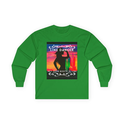 "Line Dancer, Get Your Boots in Line" Western-Inspired Graphic – Unisex Long Sleeve Dance Tee